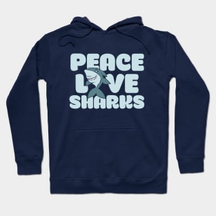 Peace love SHARKS Hoodie